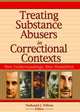 Book cover of: Treating Substance Abusers in Correctional Contexts. By: Nathaniel J. Pallone