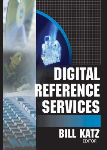 Book cover of: Digital Reference Services. By: William A. Katz