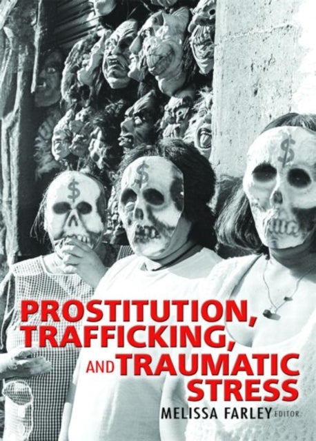 Book cover of: Prostitution, Trafficking, and Traumatic Stress