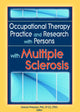 Book cover of: Occupational Therapy Practice and Research with Persons with Multiple Sclerosis. By: Marcia, Ph.D. Finlayson