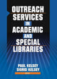 Book cover of: Outreach Services in Academic and Special Libraries