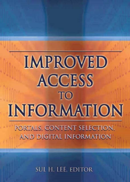 Book cover of: Improved Access to Information. By: University of Oklahoma Libraries Conference (2003)