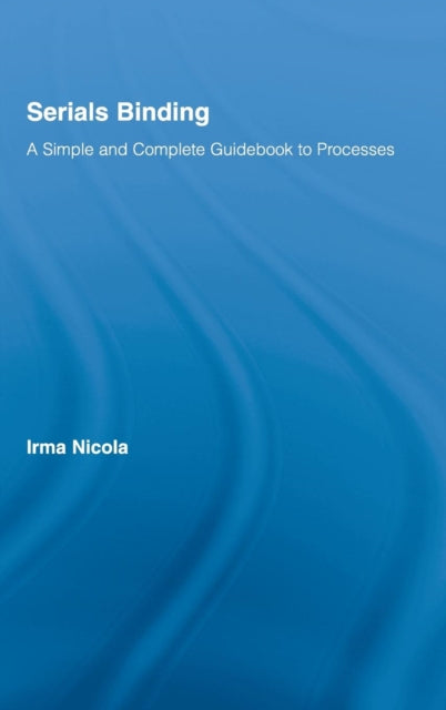Book cover of: Serials Binding. By: Irma Harve Nicola, Irma Nicola