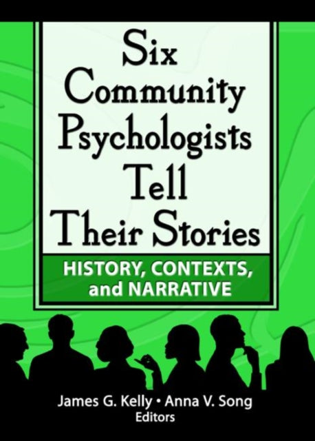 Book cover of: Six Community Psychologists Tell Their Stories