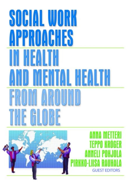 Book cover of: Social Work Approaches in Health and Mental Health from Around the Globe