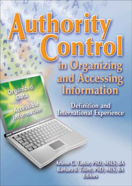 Book cover of: Authority Control in Organizing and Accessing Information