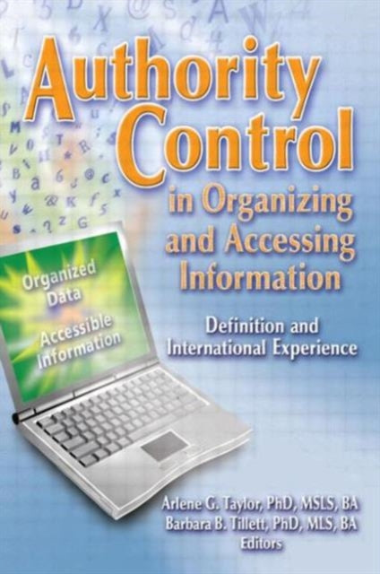 Book cover of: Authority Control in Organizing and Accessing Information