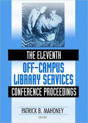 Eleventh Off-Campus Library Services Conference Proceedings