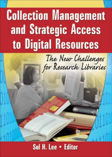 Book cover of: Collection Management and Strategic Access to Digital Resources. By: Sul H. Lee