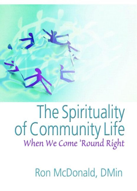 Book cover of: Spirituality of Community Life. By: Ron McDonald