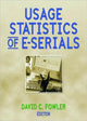 Book cover of: Usage Statistics of E-Serials. By: David C. Fowler