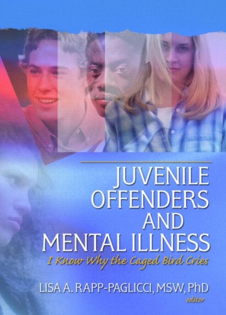 Book cover of: Juvenile Offenders and Mental Illness. By: Lisa A. Rapp-Paglicci