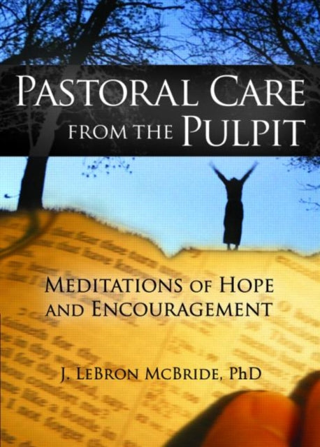 Book cover of: Pastoral Care from the Pulpit. By: J. Lebron McBride