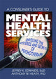 Book cover of: Consumer's Guide to Mental Health Services. By: Jeffrey K. Edwards