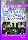 Evidence-Based Interventions for Community Dwelling Older Adults