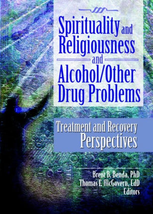 Spirituality and Religiousness and Alcohol/Other Drug Problems