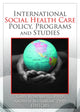 Book cover of: International Social Health Care Policy, Program, and Studies