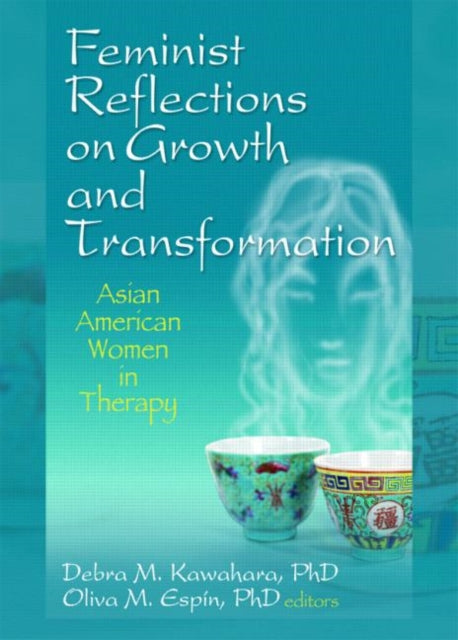 Book cover of: Feminist Reflections on Growth and Transformation. By: Debra M Kawahara