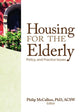 Book cover of: Housing for the Elderly. By: Philip McCallion