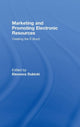 Book cover of: Marketing and Promoting Electronic Resources. By: Eleonora Dubicki