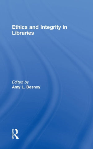Ethics And Integrity In Libraries