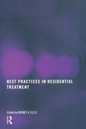 Best Practices in Residential Treatment
