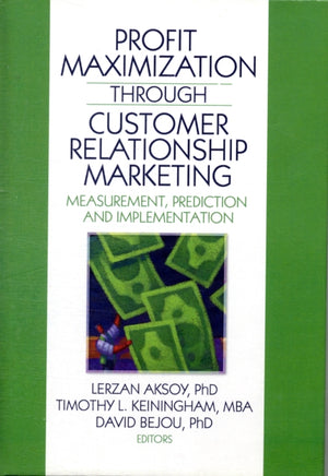 Profit Maximization Through Customer Relationship Marketing
