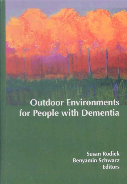 Book cover of: Outdoor Environments for People with Dementia