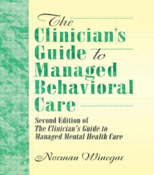 Book cover of: Clinician's Guide to Managed Behavioral Care