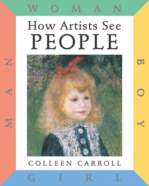 Book cover of: How Artists See: People. By: Colleen Carroll