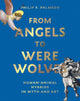 Book cover of: From Angels to Werewolves. By: Philip F. Palmedo