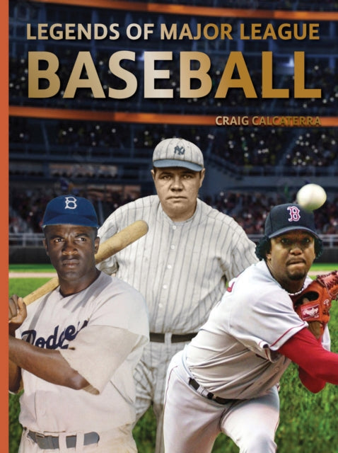 Book cover of: Legends of Major League Baseball. By: Craig Calcaterra