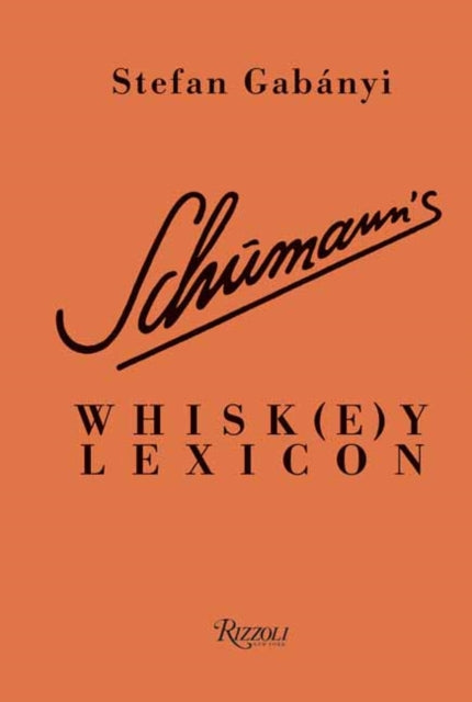 Schumann's Whisk(e)y Lexicon 9780789341556 Stefan Gabányi