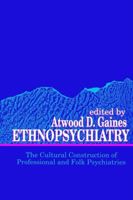 Book cover of: Ethnopsychiatry. By: Atwood D. Gaines