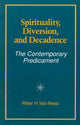 Book cover of: Spirituality, Diversion, and Decadence