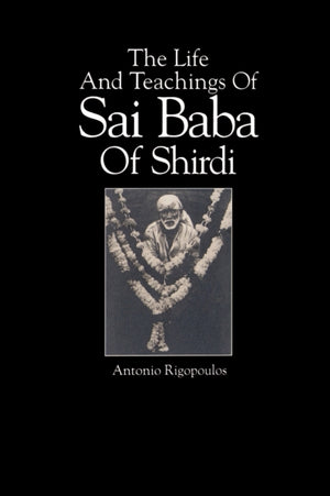 The Life And Teachings Of Sai Baba Of Shirdi