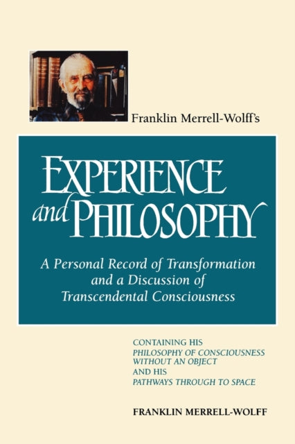 Book cover of: Franklin Merrell-Wolff's Experience and Philosophy