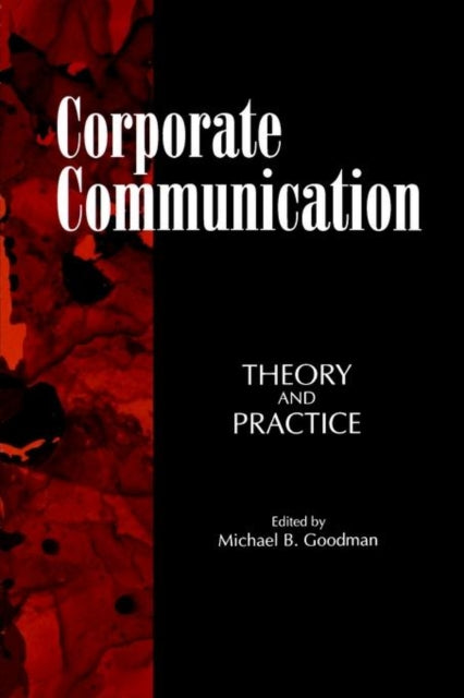 Book cover of: Corporate Communication. By: Michael B. Goodman