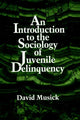 Book cover of: Introduction to the Sociology of Juvenile Delinquency