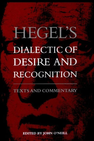 Hegel's Dialectic of Desire and Recognition