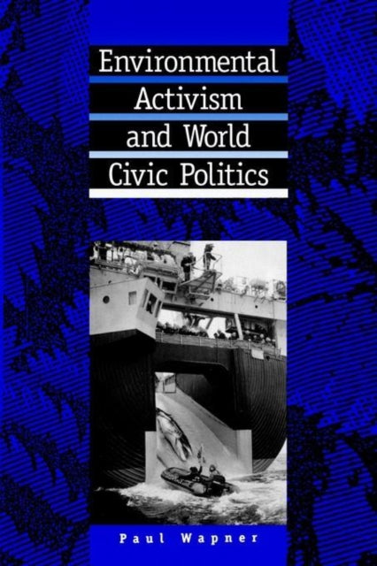 Book cover of: Environmental Activism and World Civic Politics