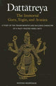 Book cover of: Dattatreya: The Immortal Guru, Yogin, and Avatara