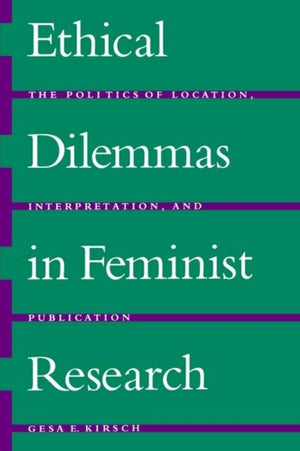 Ethical Dilemmas in Feminist Research