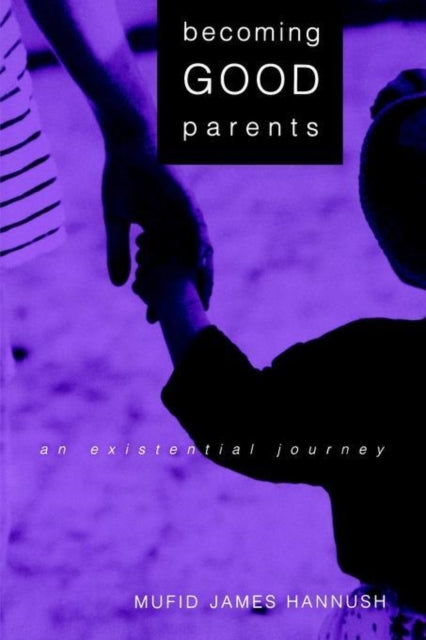 Book cover of: Becoming Good Parents. By: Mufid James Hannush