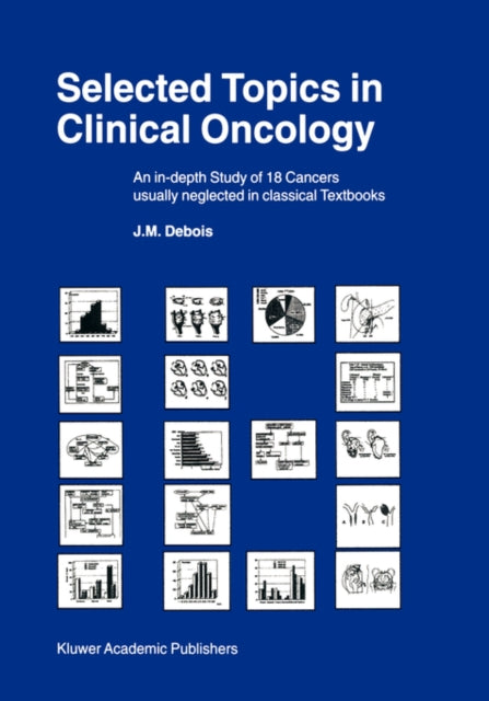 Book cover of: Selected Topics in Clinical Oncology. By: J.M. Debois