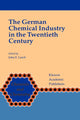 Book cover of: German Chemical Industry in the Twentieth Century. By: John E. Lesch
