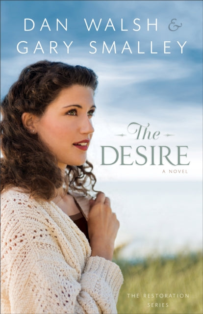 Book cover of: Desire, The A Novel. By: Dan Walsh