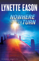 Book cover of: Nowhere to Turn – A Novel. By: Lynette Eason