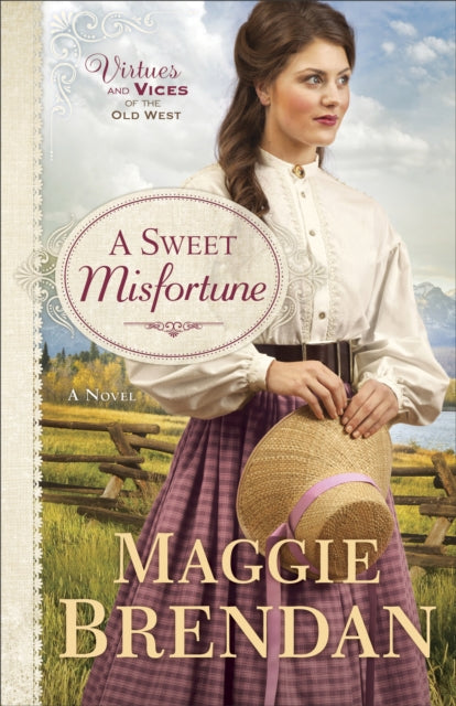 Book cover of: Sweet Misfortune – A Novel. By: Maggie Brendan