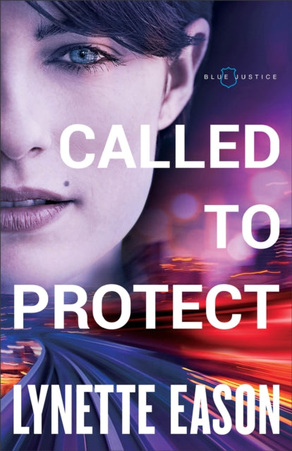 Book cover of: Called to Protect. By: Lynette Eason